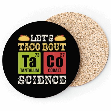 Discover Lets Taco Bout Science Periodic Table Chemistry Coasters
