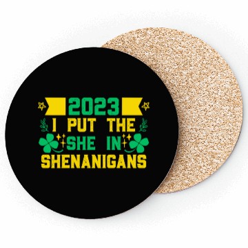 Discover I put the She in Shenanigans St Patrick's Day Coasters