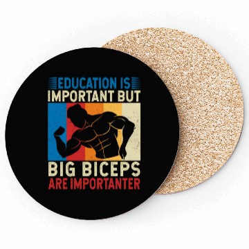 Discover Education Is Important Big Biceps Are Importanter Coasters
