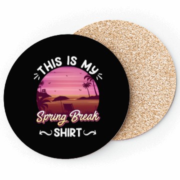 Discover Party Sun Beach This is my Spring Break Coasters