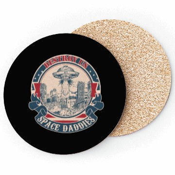 Discover Destroy us space daddies vintage Coasters