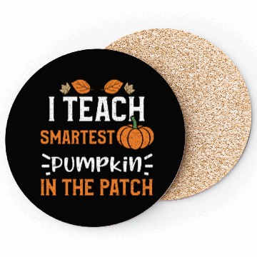 Discover I Teach Smartest Pumpkin In The... Coasters