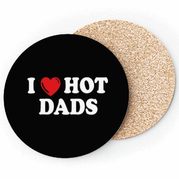 Discover i love hot dads Coasters