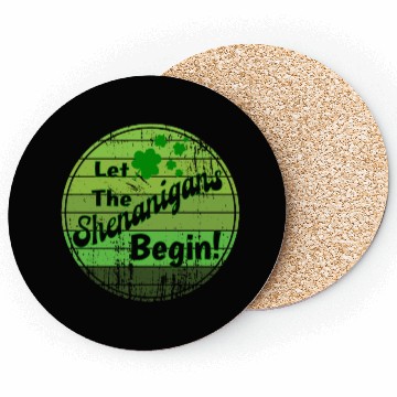 Discover Let The Shenanigans Begin! - Happy St. Patrick's D Coasters