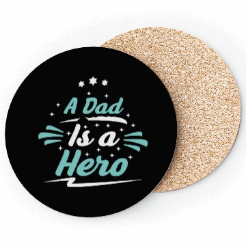 Discover a dad is a hero, Father's Day Coasters
