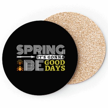Discover Spring it's gonna be good days inspiration quote Coasters