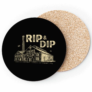Discover RIP & DIP Coasters