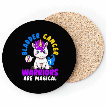 Discover Bladder Cancer Warriors Are Magical Bladder Cancer Coasters