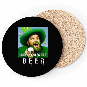 Discover IRISH you were Beer Coasters