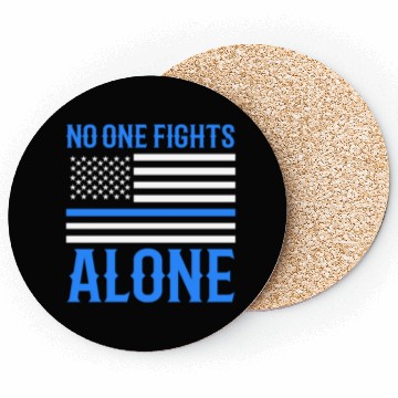 Discover No One Fights Alone Thin Blue Line Police Coasters