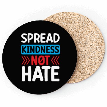 Discover Spread Kindness Not Hate Coasters