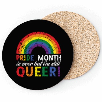 Discover Pride month is over but i´m still queeer Coasters