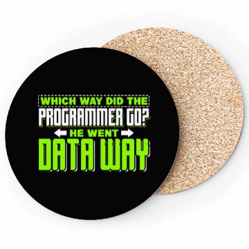 Discover Which way did the programmer go? He went data way Coasters