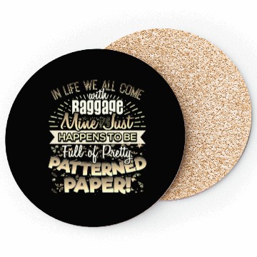 Discover Scrapbooker Life Has Baggage Mine Patterned Paper Coasters