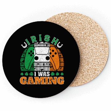 Discover Irish I Was Gaming St Patrick's Day Gamer Coasters