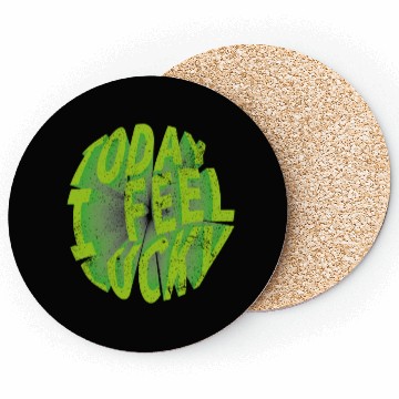 Discover Today i feel lucky - Happy st Patrick's day Coasters