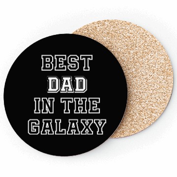 Discover Best Dad in The Galaxy - Father's Day Gift Ideas Coasters