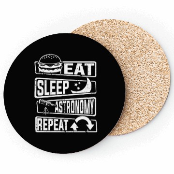 Discover Eat Sleep Astronomy Repeat Cosmologist Astronomer Coasters