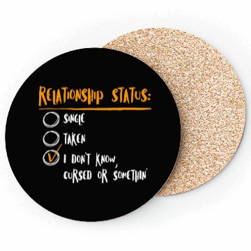 Discover Relationship status cursed or something Single men Coasters