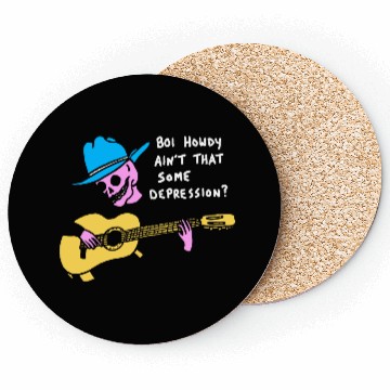 Discover Boi Howdy Ain't That Some Depression? Apparel Coasters