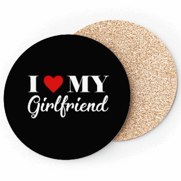Discover i love my girlfriend Coasters