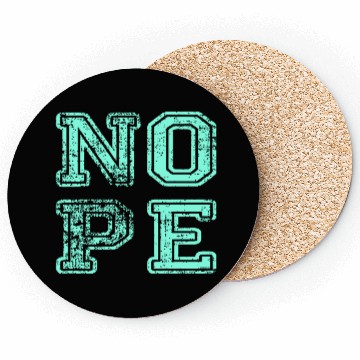 Discover NOPE - don't be a yes person! Coasters