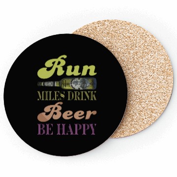 Discover Run Miles Drink Beer be Happy Coasters