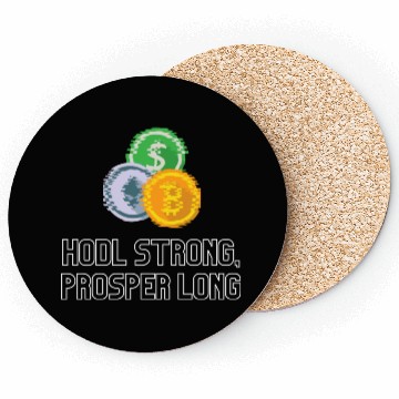 Discover HODL strong, prosper long Coasters