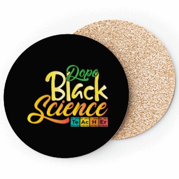 Discover Dope Black Science Teacher Dope Black Chemistry Coasters
