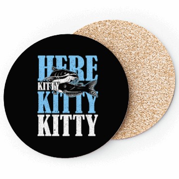 Discover Here Kitty Kitty Kitty Catfish Fisching Coasters