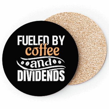 Discover Fueled By Coffee and Dividends Coasters