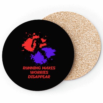 Discover running makes worries disappear Coasters