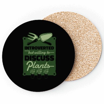 Discover Introverted But Willing To Discuss Plants Ideas Coasters