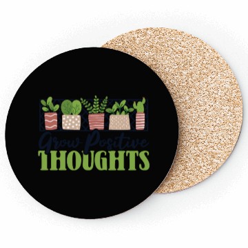 Discover Grow Positive Thoughts Horticulture Ideas Coasters
