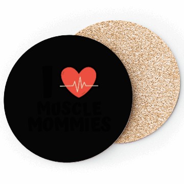 Discover I Love Muscle Mommies Coasters