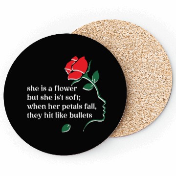 Discover she is a flower never hurt her Coasters