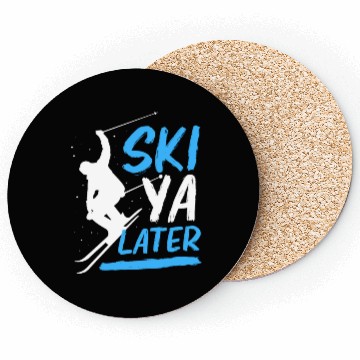 Discover Funny Skiing Winter Vacation Ski Ya Later Coasters