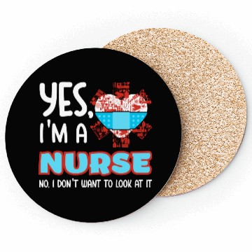 Discover Yes I m A Nurse Coasters