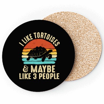 Discover Tortoise Turtle I Like Tortoises And Maybe 3 Coasters