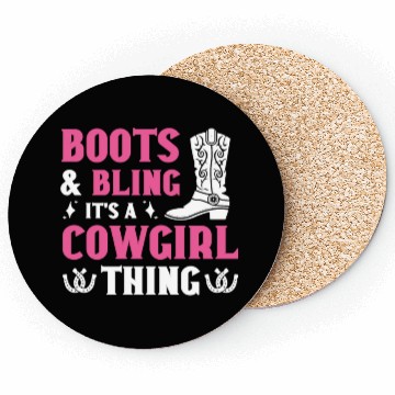 Discover Boots And Bling It's A Cowgirl Thing Coasters