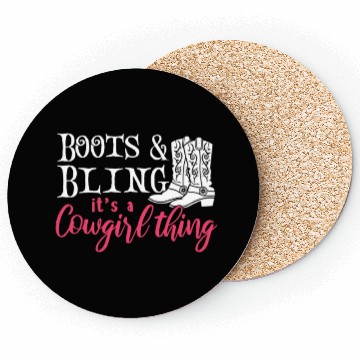 Discover Boots And Bling It's A Cowgirl Thing Coasters