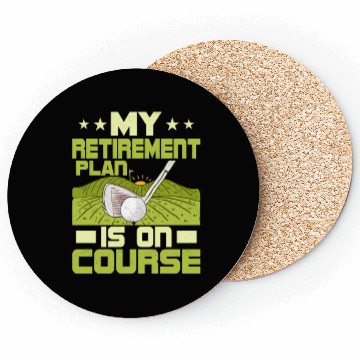 Discover My Retirement Plan Is On Course Golfing Golf Coasters