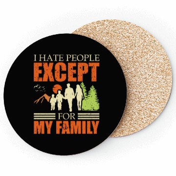 Discover I Hate People Except For My Family Cool Dad Coasters