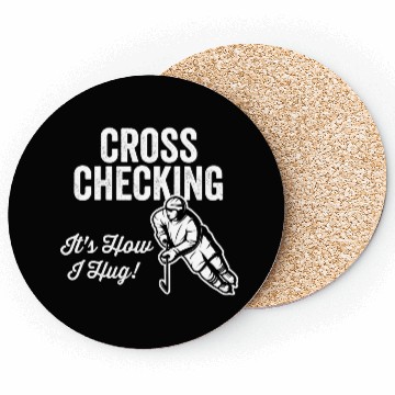 Discover Cross Checking Itis How I Hug Hockey Coasters