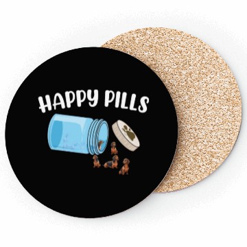 Discover Happy Pills Dachshund Funny Dog Lover Humor Pun Coasters