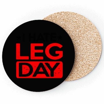 Discover I Hate Leg Day 12 Coasters