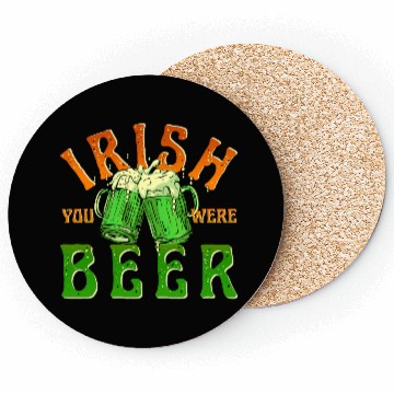 Discover IRISH YOU WERE BEER FUNNY Coasters