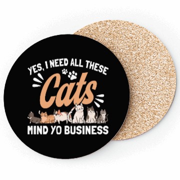 Discover I Need All These Cats Cat Owner Cats Coasters