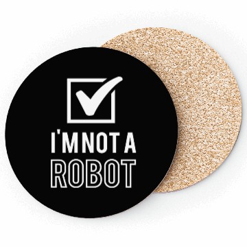Discover I Am Not A Robot Robotics Engineer Coasters