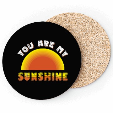 Discover you are my sunshine Coasters